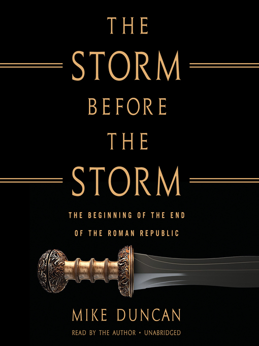 Title details for The Storm before the Storm by Mike Duncan - Wait list